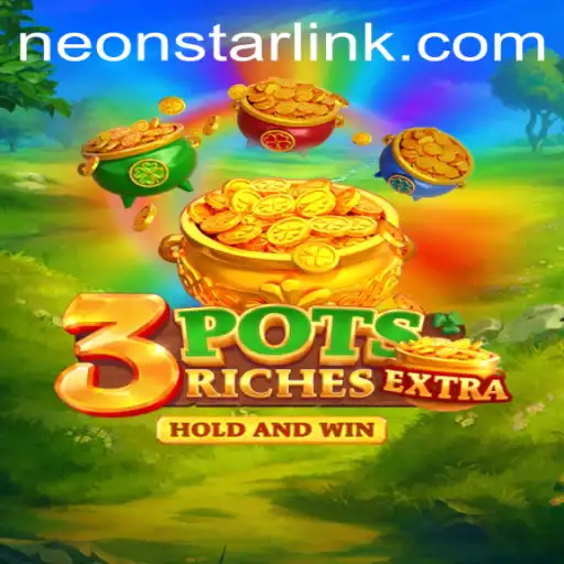 Discover the Thrilling World of 3potsExtra: A Journey with Neonstar